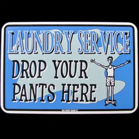 Funny Laundry Room Home Decor Tin Wall Sign DROP YOUR PANTS HERE Wash Service Ad